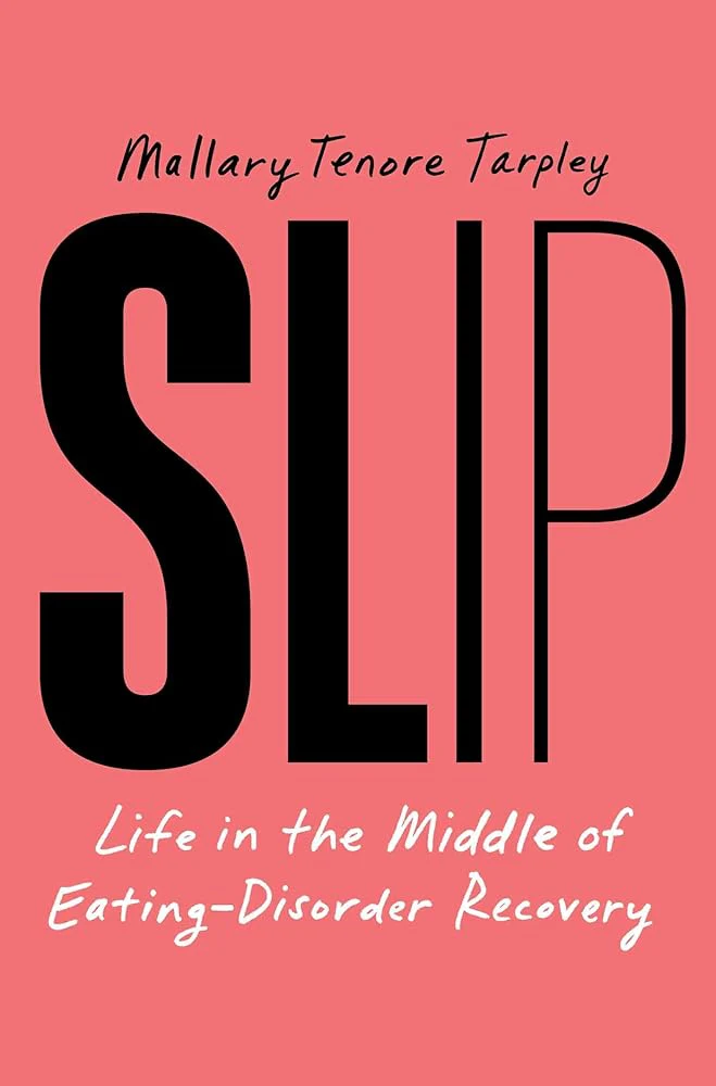 Slip: Life in the Middle of Eating Disorder Recovery | Signed